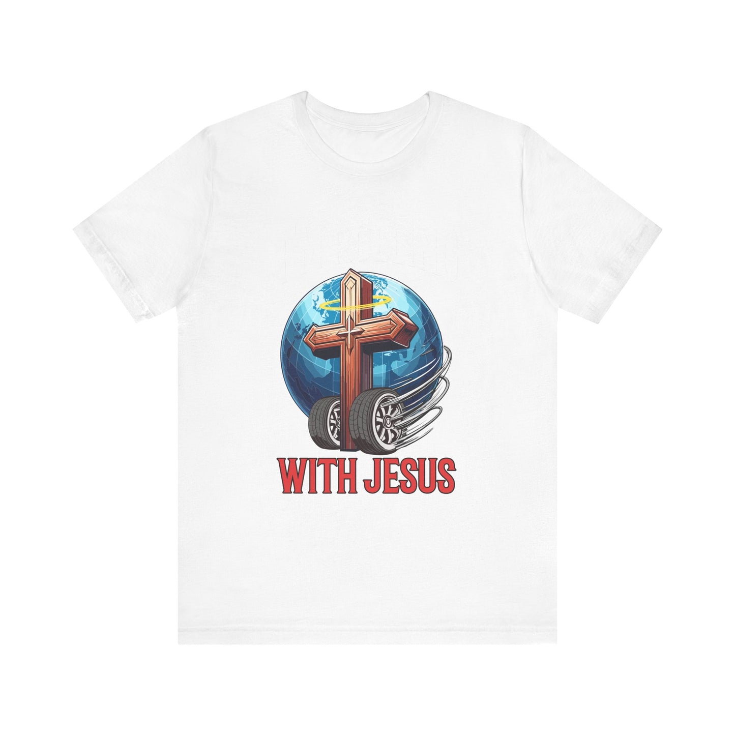 I AM ROLLING WITH JESUS Regular Short Sleeve Tee White Font Print