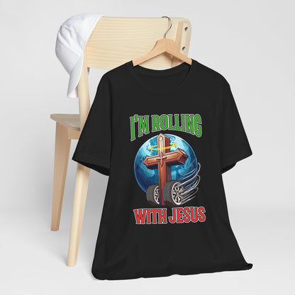 IM ROLLING WITH JESUS Regular Short Sleeve Tee Green Font Print