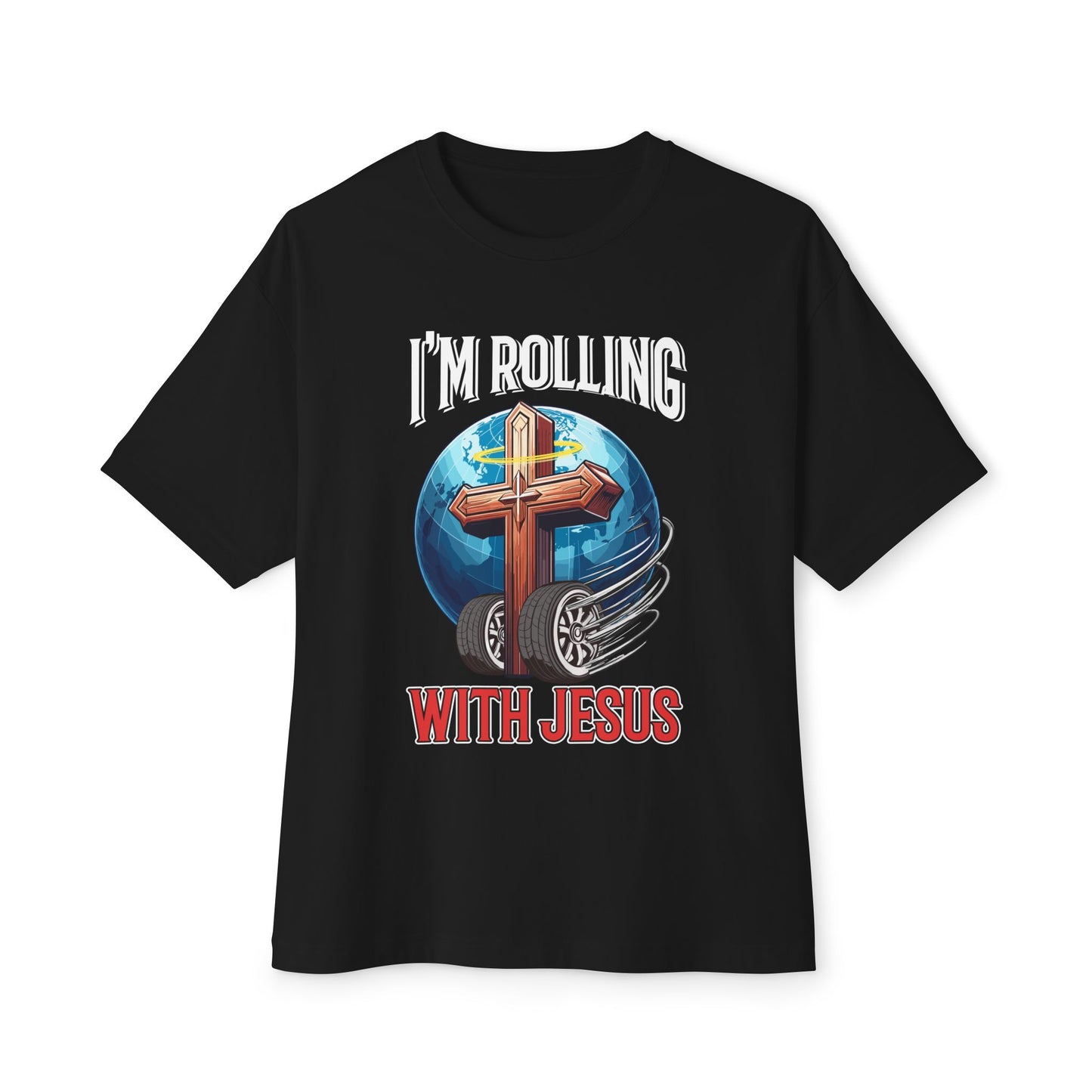 IM ROLLING WITH JESUS Oversized Tee White Font Print