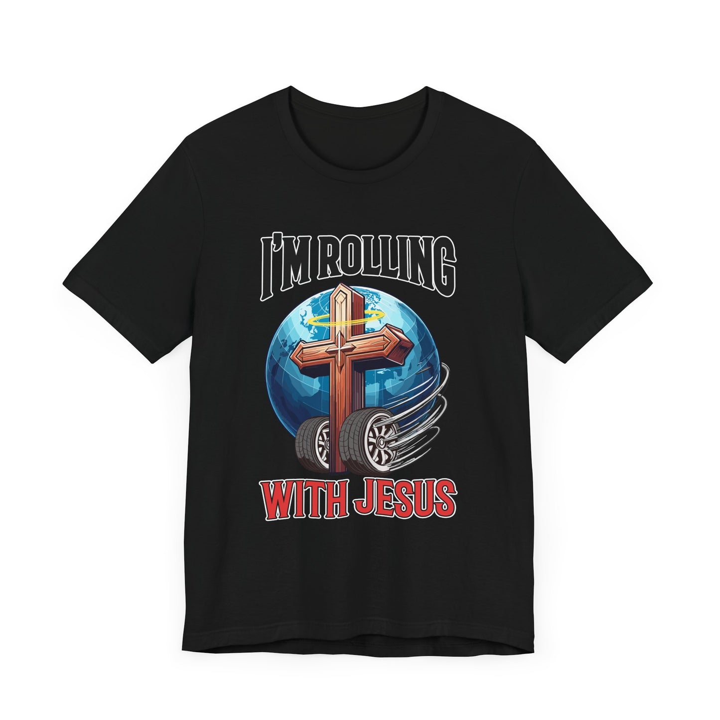 IM ROLLING WITH JESUS Regular Short Sleeve Tee Black Font Print