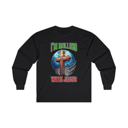 IM ROLLING WITH JESUS Ultra Cotton Long Sleeve Tee Green Font Print