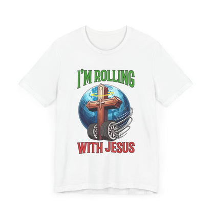 IM ROLLING WITH JESUS Regular Short Sleeve Tee Green Font Print