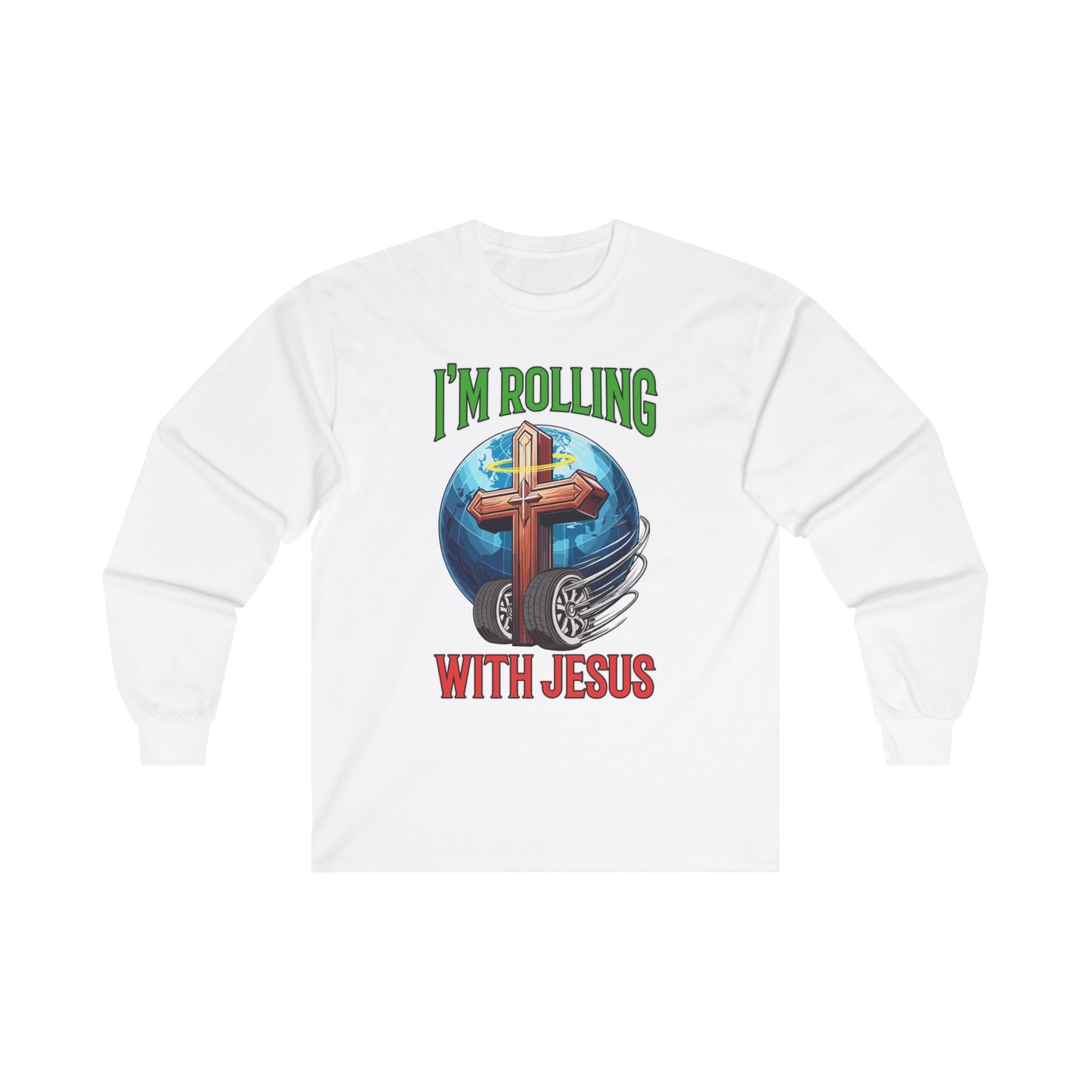 IM ROLLING WITH JESUS Ultra Cotton Long Sleeve Tee Green Font Print