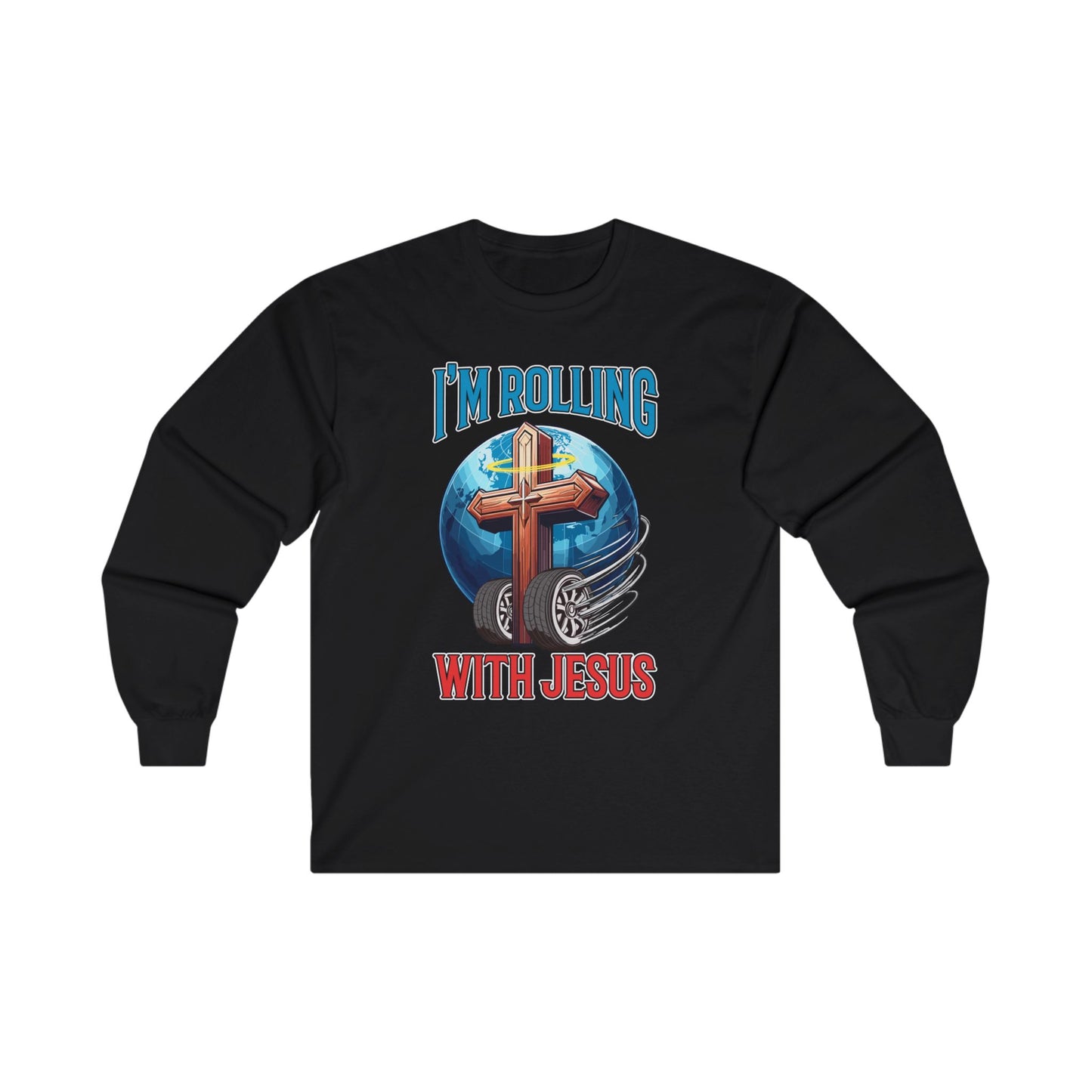 IM ROLLING WITH JESUS Ultra Cotton Long Sleeve Tee- Blue Font Print