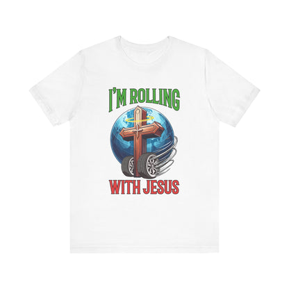 IM ROLLING WITH JESUS Regular Short Sleeve Tee Green Font Print