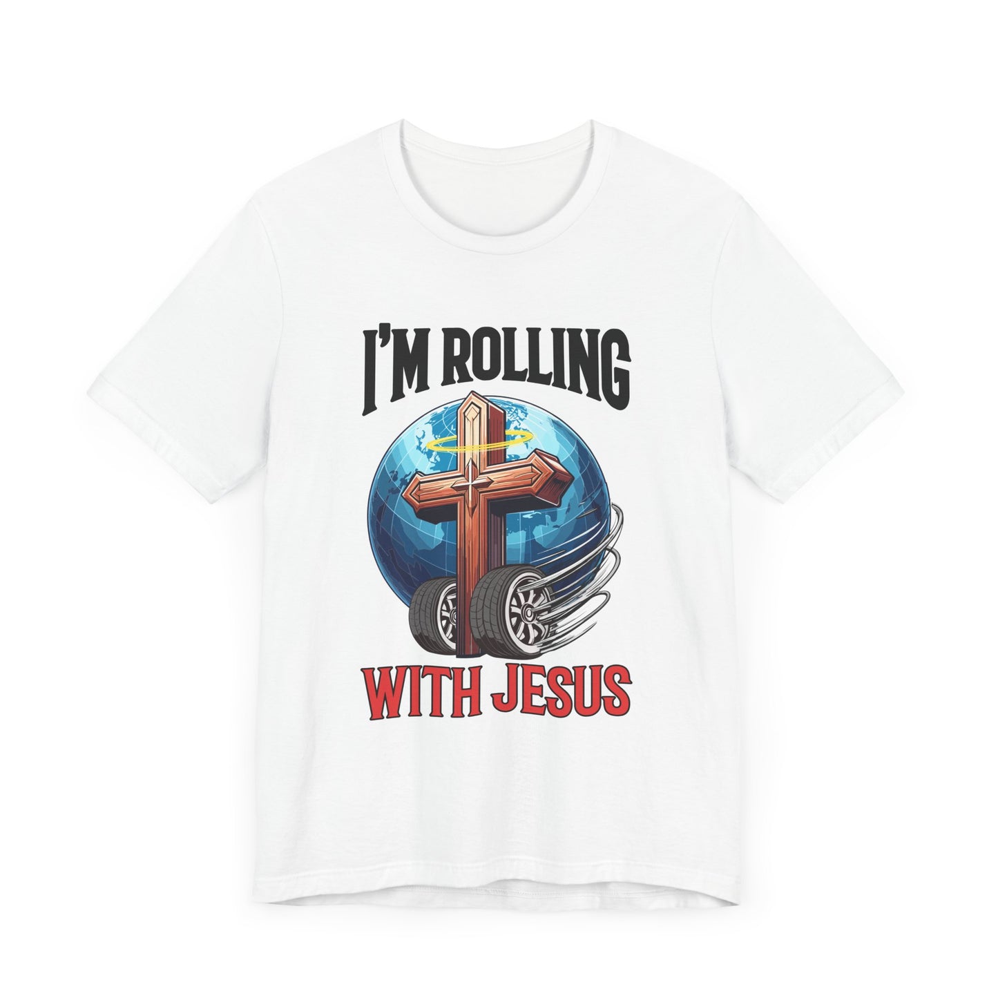 IM ROLLING WITH JESUS Regular Short Sleeve Tee Black Font Print