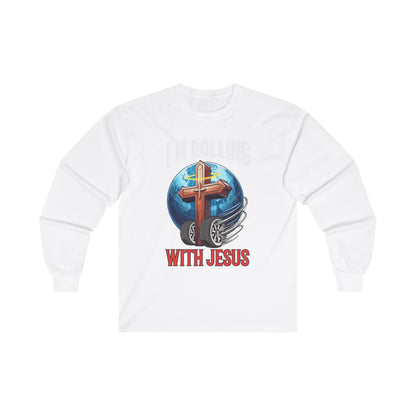 IM ROLLING WITH JESUS Ultra Cotton Long Sleeve Tee White Font Print