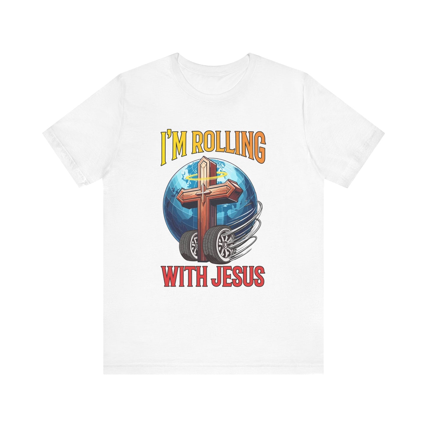 IM ROLLING WITH JESUS Regular Short Sleeve Tee Gold Font Print