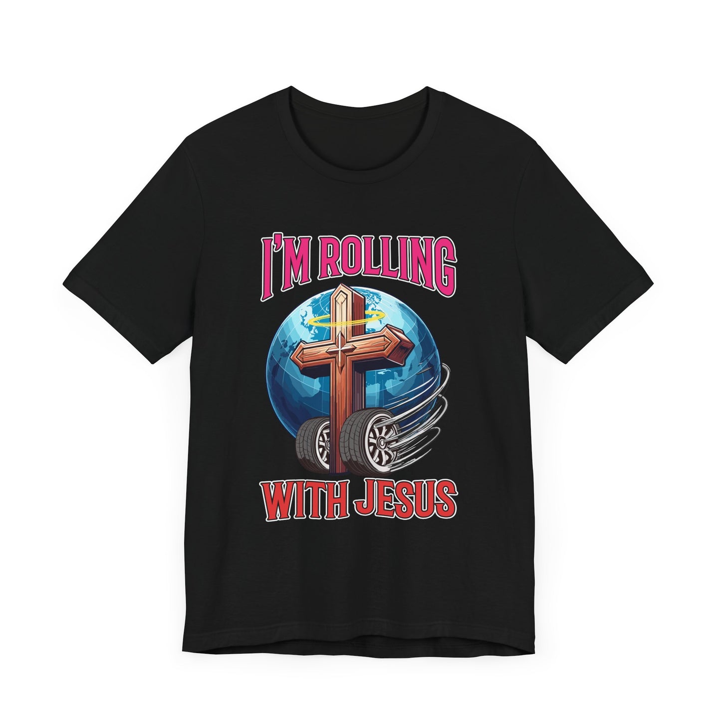 IM ROLLING WITH JESUS Regular Short Sleeve Tee Pink Font Print