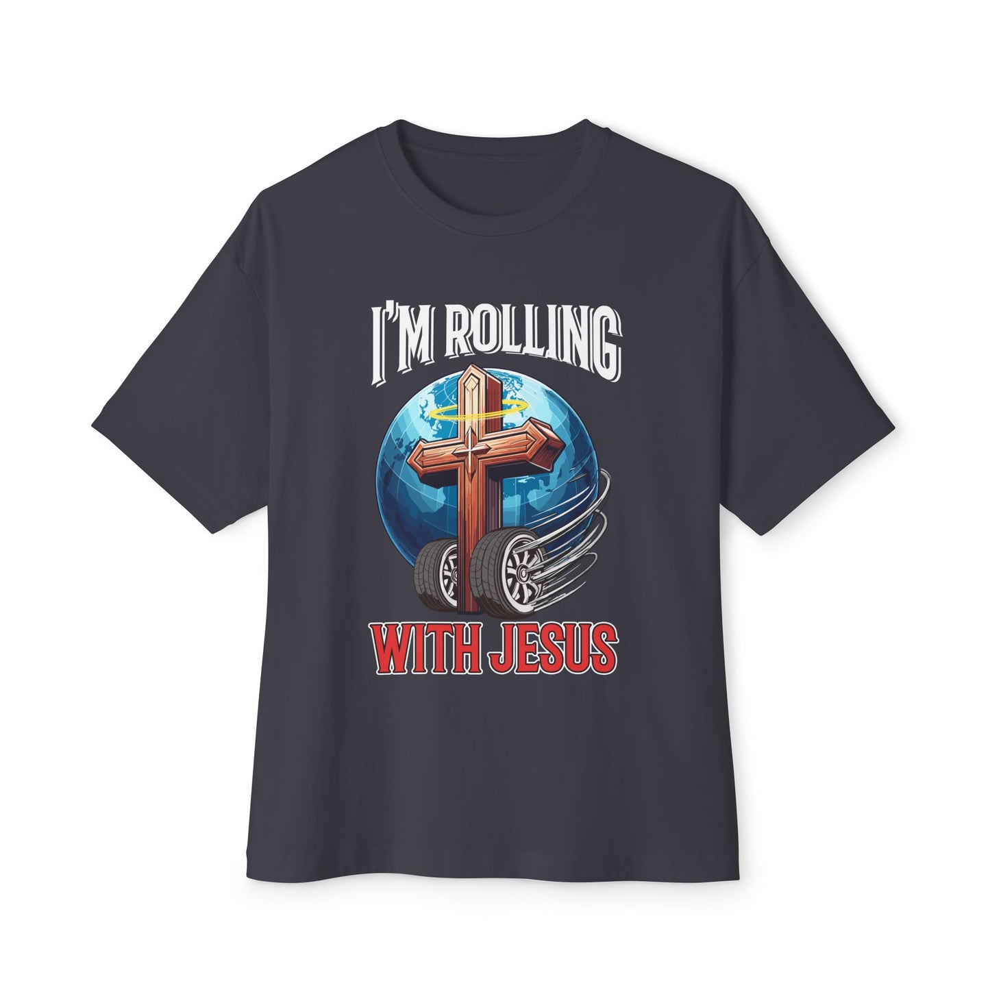 IM ROLLING WITH JESUS Oversized Tee White Font Print